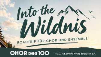 Chor der 100 - into the Wildnis
